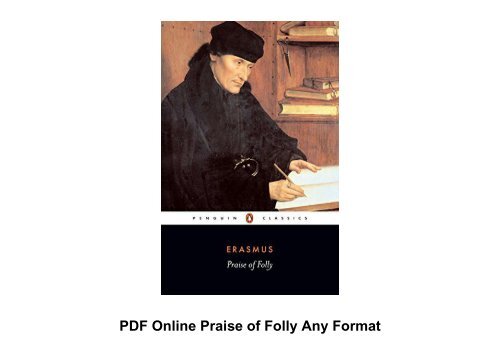 PDF Online Praise of Folly Any Format