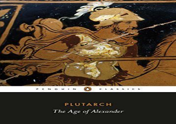 PDF Download The Age of Alexander (Penguin Classics) Any Format