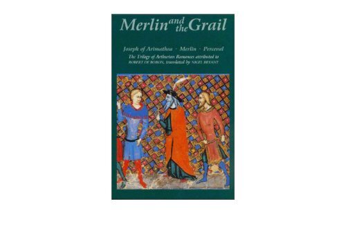 Free PDF Merlin and the Grail: Joseph of Arimathea, Merlin, Perceval: The Trilogy of Arthurian Prose Romances attributed to Robert de Boron (48) (Arthurian Studies) For Kindle