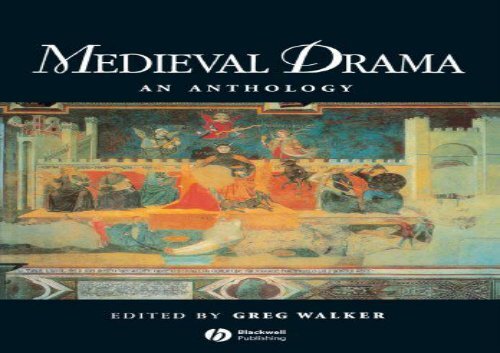 PDF Download Medieval Drama: An Anthology (Blackwell Anthologies) Any Format