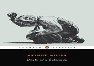 PDF Online Death of a Salesman: Certain Private Conversations in Two Acts and a Requiem (Penguin twentieth-century classics) For Kindle