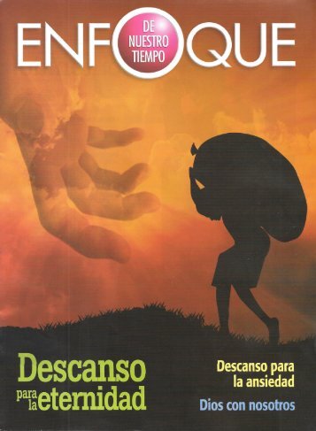 Enfoque de Nuestro Tiempo Diciembre 2017 - Descanso para la Eternidad