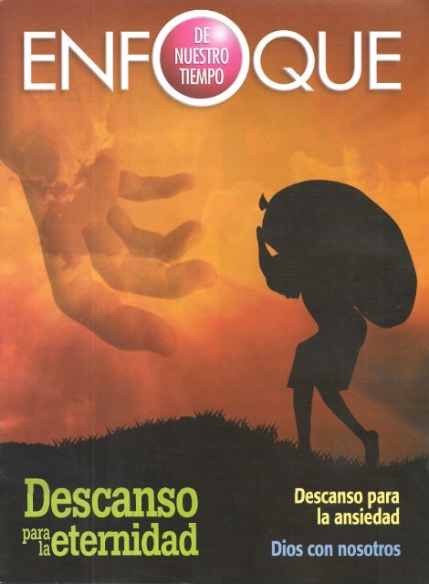 Enfoque de Nuestro Tiempo Diciembre 2017 - Descanso para la Eternidad
