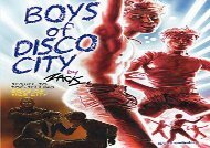 PDF Download Boys of Disco City (Bruno Gmunder Verlag) For Full