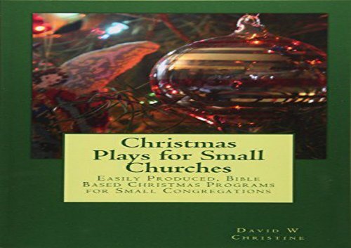 Free PDF Christmas Plays for Small Churches: Easily Produced, Bible Based Christmas Programs for Small Congregations Epub