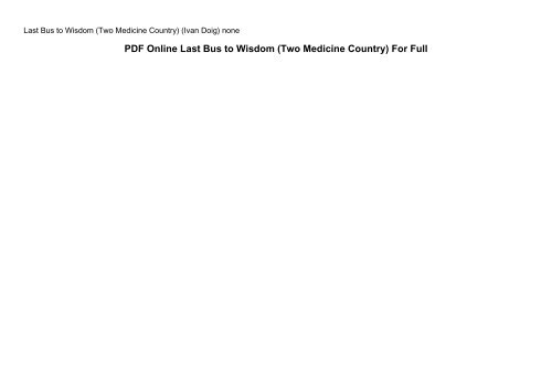 PDF Online Last Bus to Wisdom (Two Medicine Country) For Full