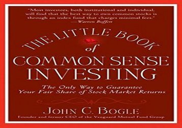 [+][PDF] TOP TREND The Little Book of Common Sense Investing: The Only Way to Guarantee Your Fair Share of Stock Market Returns (Little Books. Big Profits)  [READ] 