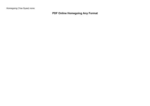 PDF Online Homegoing Any Format