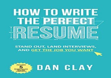 [+][PDF] TOP TREND How to Write the Perfect Resume: Stand Out, Land Interviews, and Get the Job You Want [PDF] 