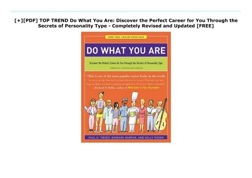 [+][PDF] TOP TREND Do What You Are: Discover the Perfect Career for You Through the Secrets of Personality Type - Completely Revised and Updated  [FREE] 