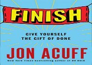 [+]The best book of the month Finish: Give Yourself the Gift of Done  [DOWNLOAD] 