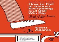 [+][PDF] TOP TREND How to Fail at Almost Everything and Still Win Big: Kind of the Story of My Life [PDF] 