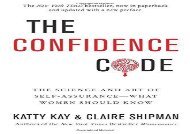 [+]The best book of the month The Confidence Code: The Science and Art of Self-Assurance---What Women Should Know  [FULL] 