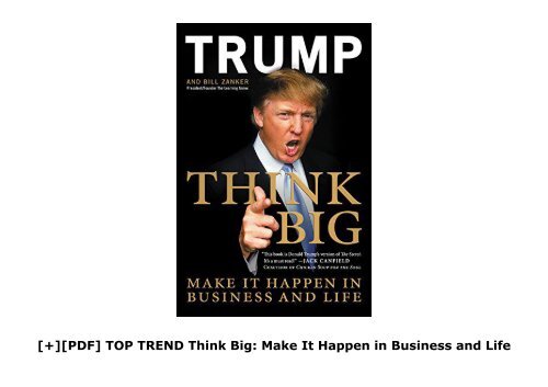 [+][PDF] TOP TREND Think Big: Make It Happen in Business and Life  [DOWNLOAD] 