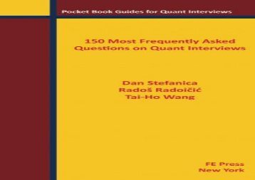 150 most frequently asked questions on quant interviews pocket book guides for quant interviews