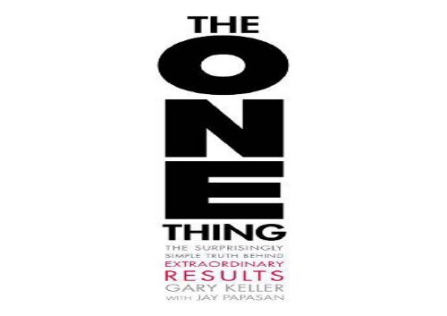 [+]The best book of the month The One Thing: The Surprisingly Simple Truth Behind Extraordinary Results  [NEWS]