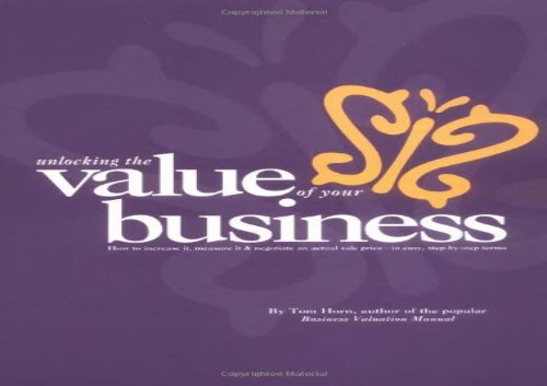 [+]The best book of the month Business Valuation Manual - Unlocking The Value Of Your Business : How to increase it, measure it, and negotiate an actual sale price.  [FULL] 