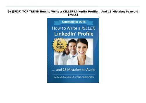 [+][PDF] TOP TREND How to Write a KILLER LinkedIn Profile... And 18 Mistakes to Avoid  [FULL] 