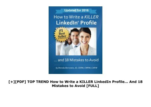 [+][PDF] TOP TREND How to Write a KILLER LinkedIn Profile... And 18 Mistakes to Avoid  [FULL] 