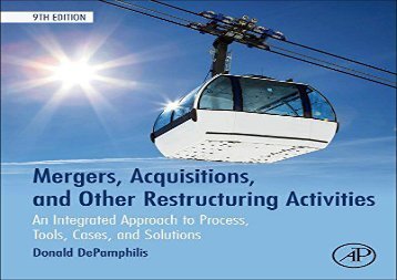 [+]The best book of the month Mergers, Acquisitions, and Other Restructuring Activities: An Integrated Approach to Process, Tools, Cases, and Solutions  [READ] 