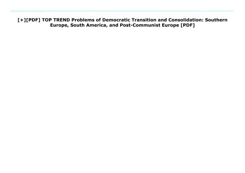 [+][PDF] TOP TREND Problems of Democratic Transition and Consolidation: Southern Europe, South America, and Post-Communist Europe [PDF] 