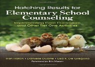[+]The best book of the month Hatching Results for Elementary School Counseling: Implementing Core Curriculum and Other Tier One Activities  [DOWNLOAD] 