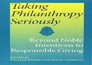 [+]The best book of the month Taking Philanthropy Seriously: Beyond Noble Intentions to Responsible Giving (Philanthropic   Nonprofit Studies) (Philanthropic and Nonprofit Studies)  [READ] 