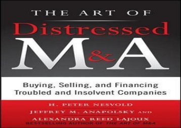 [+][PDF] TOP TREND The Art of Distressed M A: Buying, Selling, and Financing Troubled and Insolvent Companies (Art of M A)  [READ] 