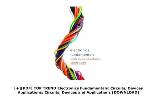 [+][PDF] TOP TREND Electronics Fundamentals: Circuits, Devices   Applications: Circuits, Devices and Applications  [DOWNLOAD] 