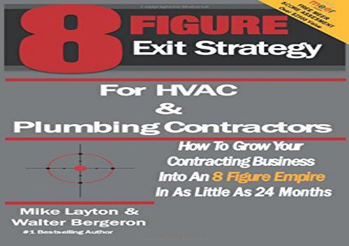 [+][PDF] TOP TREND 8 Figure Exit Strategy for HVAC and Plumbing Contractors: How To Grow Your Contracting Business Into An 8 Figure Empire In As Little As 24 Months  [FULL] 