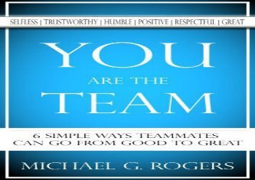 [+]The best book of the month You Are The Team: 6 Simple Ways Teammates Can Go From Good To Great  [FULL] 