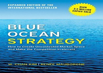 [+]The best book of the month Blue Ocean Strategy, Expanded Edition: How to Create Uncontested Market Space and Make the Competition Irrelevant  [FULL] 