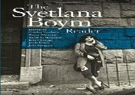 Read Online The Svetlana Boym Reader For Kindle