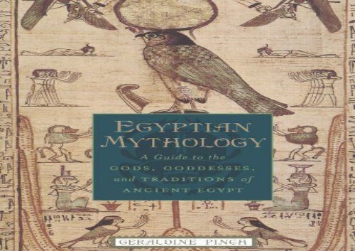 Read Online Egyptian Mythology: A Guide to the Gods, Goddesses, and ...