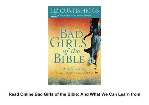 Read Online Bad Girls of the Bible: And What We Can Learn from Them Any Format