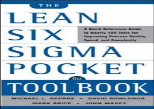 [+][PDF] TOP TREND The Lean Six Sigma Pocket Toolbook: A Quick Reference Guide to 100 Tools for Improving Quality and Speed: A Quick Reference Guide to 70 Tools for Improving Quality and Speed [PDF] 