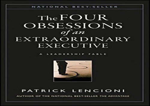 [+][PDF] TOP TREND The Four Obsessions of an Extraordinary Executive: A Leadership Fable  [FULL] 