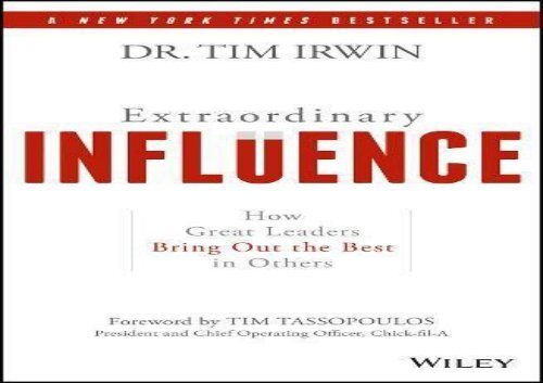 [+][PDF] TOP TREND Extraordinary Influence: How Great Leaders Bring Out the Best in Others  [FULL] 