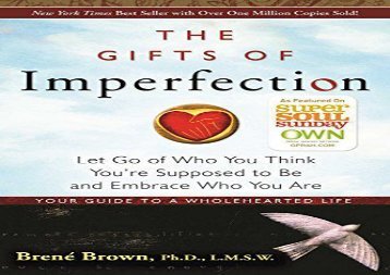 [+][PDF] TOP TREND The Gifts of Imperfection: Let Go of Who You Think You re Supposed to Be and Embrace Who You Are [PDF] 