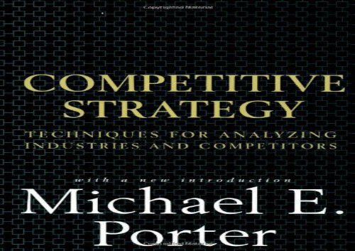 [+]The best book of the month Competitive Strategy: Techniques for Analyzing Industries and Competitors  [DOWNLOAD] 
