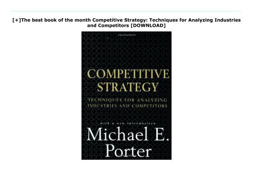 [+]The best book of the month Competitive Strategy: Techniques for Analyzing Industries and Competitors  [DOWNLOAD] 