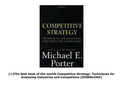 [+]The best book of the month Competitive Strategy: Techniques for Analyzing Industries and Competitors  [DOWNLOAD] 