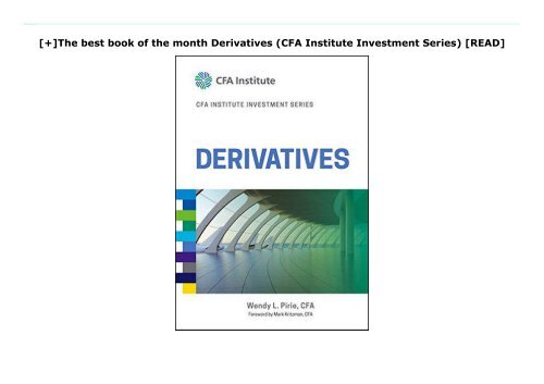 [+]The best book of the month Derivatives (CFA Institute Investment Series)  [READ] 