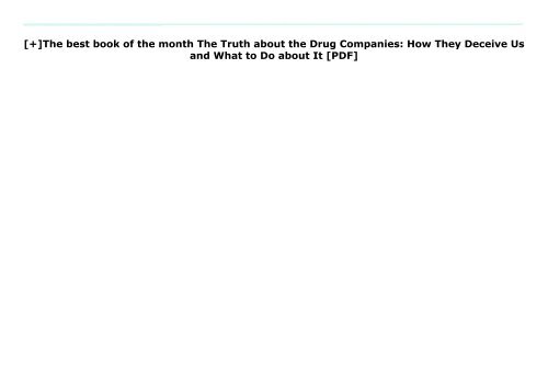 [+]The best book of the month The Truth about the Drug Companies: How They Deceive Us and What to Do about It [PDF] 