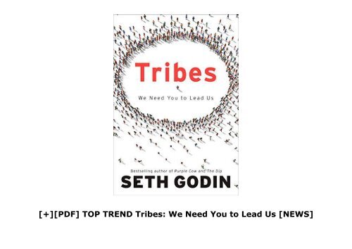 [+][PDF] TOP TREND Tribes: We Need You to Lead Us  [NEWS]