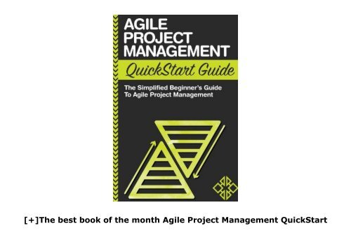 [+]The best book of the month Agile Project Management QuickStart Guide: A Simplified Beginners Guide To Agile Project Management  [NEWS]