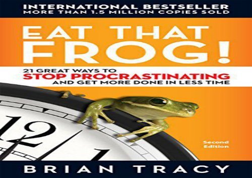 [+]The best book of the month Eat That Frog!: 21 Great Ways to Stop Procrastinating and Get More Done in Less Time  [FULL] 