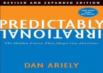 [+][PDF] TOP TREND Predictably Irrational: The Hidden Forces That Shape Our Decisions  [READ] 