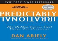 [+][PDF] TOP TREND Predictably Irrational, Revised and Expanded Edition: The Hidden Forces That Shape Our Decisions [PDF] 