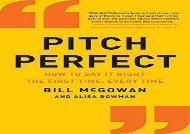 [+][PDF] TOP TREND Pitch Perfect: How to Say It Right the First Time, Every Time  [NEWS]